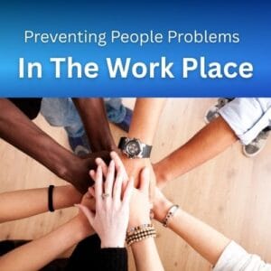preventing people problems in the work place